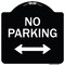 Signmission Designer Series-No Parking With Bidirectional Arrow Black & White, 18" x 18", BW-1818-9819 A-DES-BW-1818-9819 - alternate 1